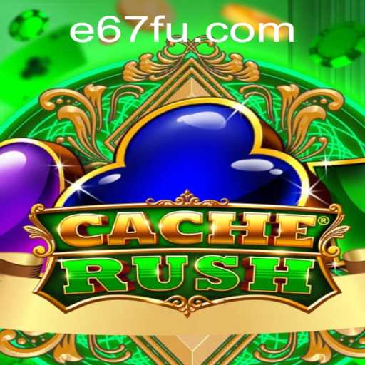 CacheRush: O Novo Fenômeno dos Jogos Inspirado pela e67.com