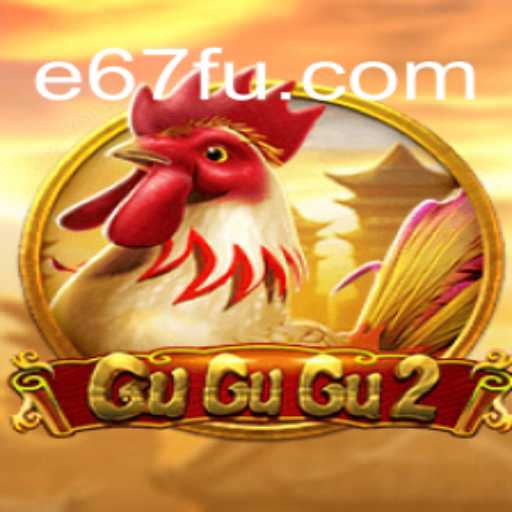 Explorando o Inovador Jogo GuGuGu2 e sua Ligação com e67.com