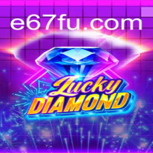 LuckyDiamond: Descubra o Jogo de Azar que está Conquistando o e67.com